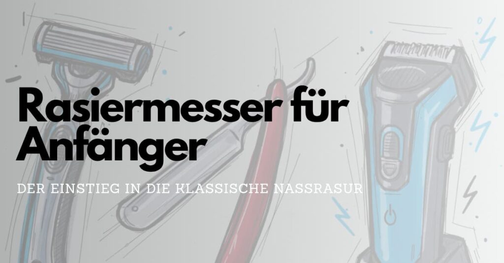 Rasiermesser für Anfänger